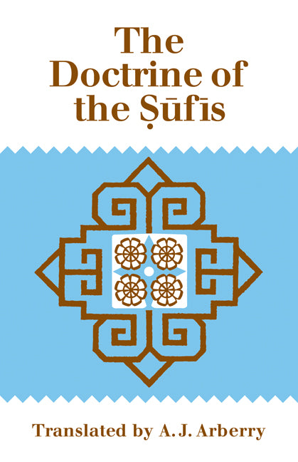 The Doctrine of Sufis; Translated from the Arabic of Abu Bakr al-Kalabadhi (Paperback) 9780521292184