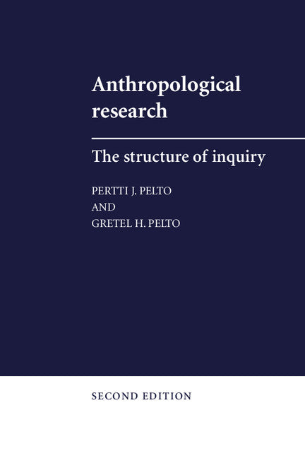 Anthropological Research; The Structure of Inquiry (Paperback) 9780521292283