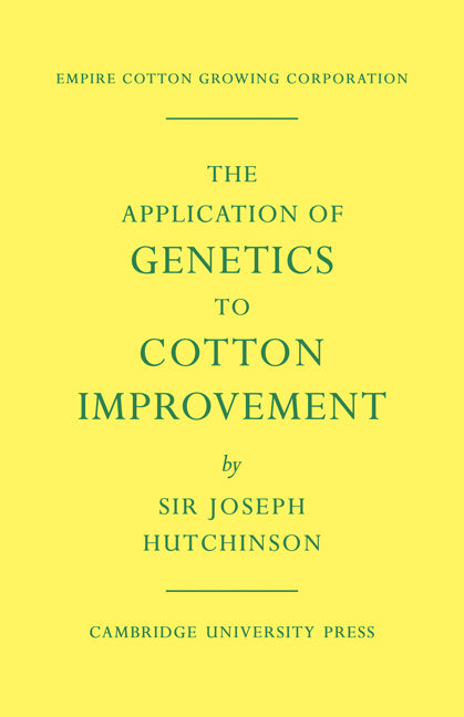 The Application of Genetics to Cotton Improvement (Paperback) 9780521292559