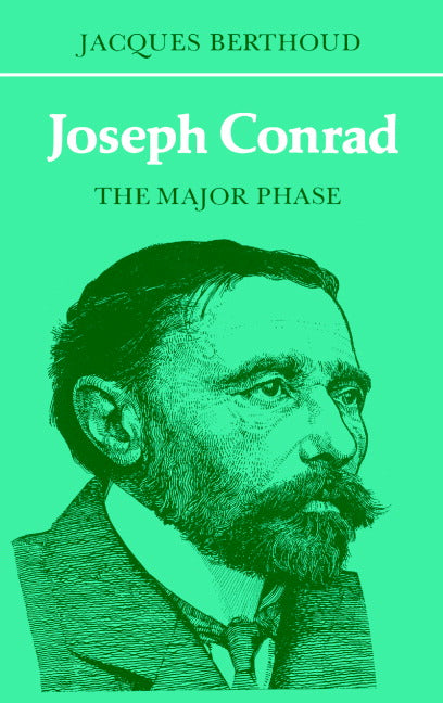 Joseph Conrad; The Major Phase (Paperback) 9780521292733