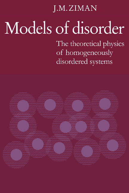 Models of Disorder; The Theoretical Physics of Homogeneously Disordered Systems (Paperback) 9780521292801