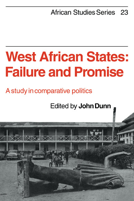 West African States: Failure and Promise; A Study in Comparative Politics (Paperback) 9780521292832