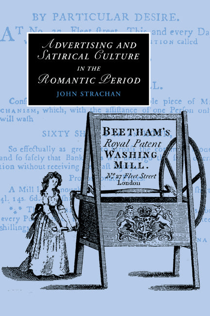 Advertising and Satirical Culture in the Romantic Period (Paperback) 9780521293068