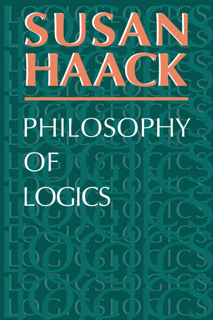 Philosophy of Logics (Paperback) 9780521293297