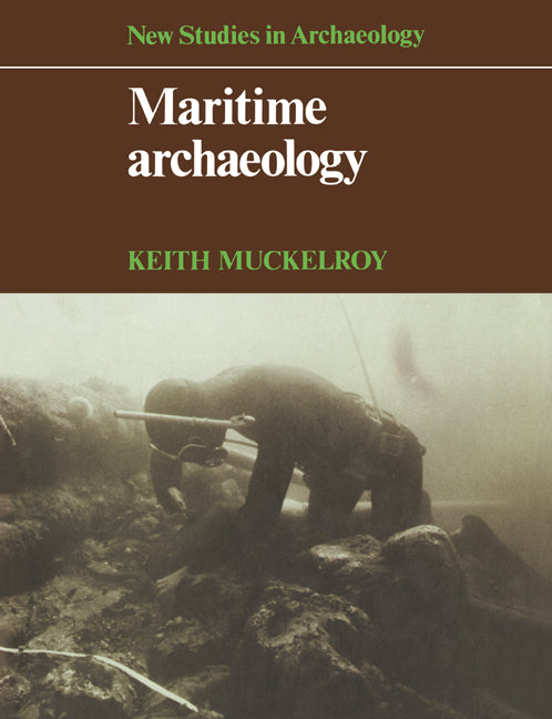 Maritime Archaeology (Paperback) 9780521293488