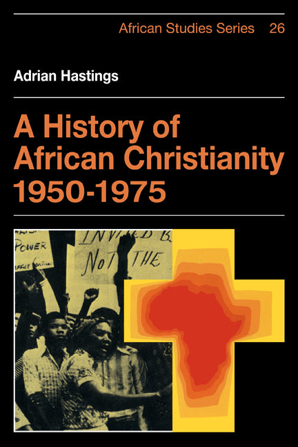 A History of African Christianity 1950–1975 (Paperback) 9780521293976