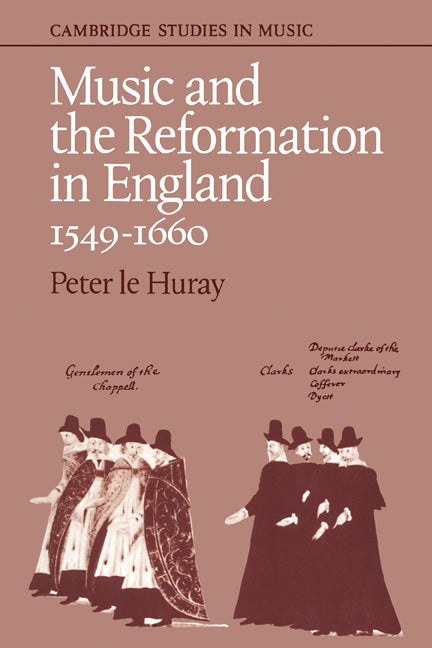 Music and the Reformation in England 1549–1660 (Paperback) 9780521294188