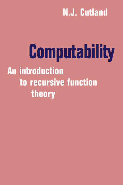 Computability; An Introduction to Recursive Function Theory (Paperback) 9780521294652