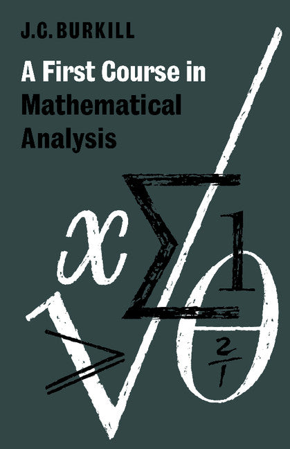 A First Course in Mathematical Analysis (Paperback) 9780521294683