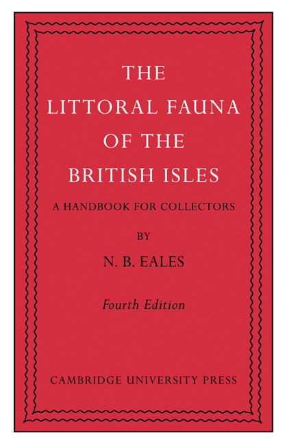 The Littoral Fauna of the British Isles; A Handbook for Collectors (Paperback) 9780521294706