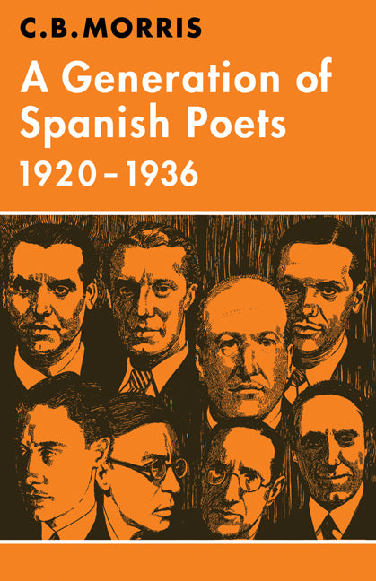 A Generation of Spanish Poets 1920–1936 (Paperback) 9780521294812