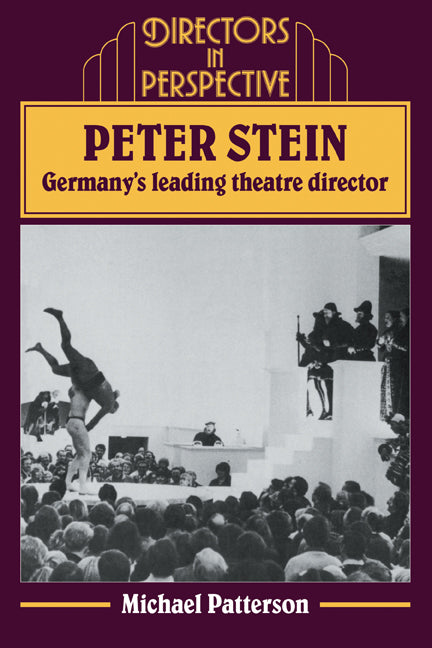 Peter Stein: Germany's Leading Theatre Director (Paperback) 9780521295024