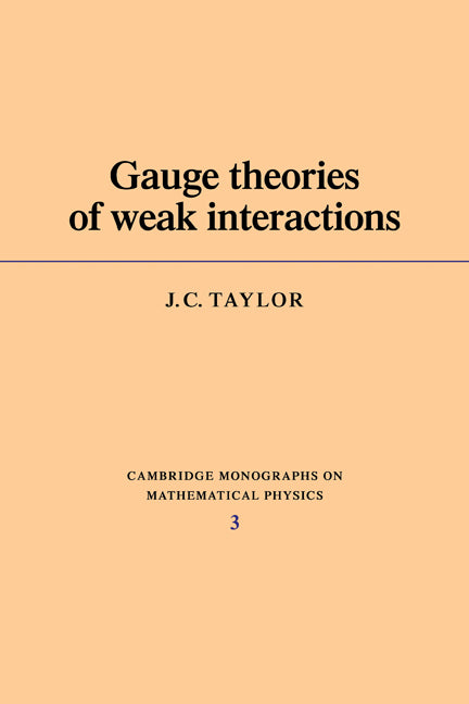 Gauge Theories of Weak Interactions (Paperback) 9780521295185