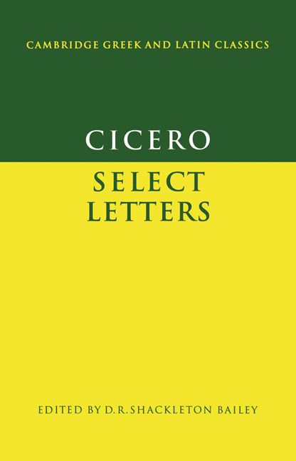 Cicero: Select Letters (Paperback) 9780521295246