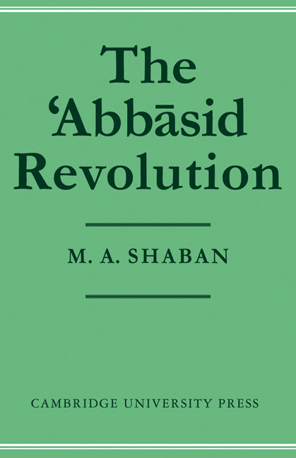 The 'Abb?sid Revolution (Paperback) 9780521295345