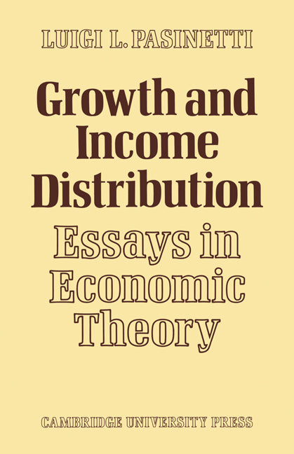 Growth and Income Distribution; Essays in Economic Theory (Paperback) 9780521295437