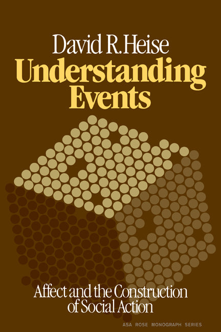 Understanding Events; Affect and the Construction of Social Action (Paperback) 9780521295444