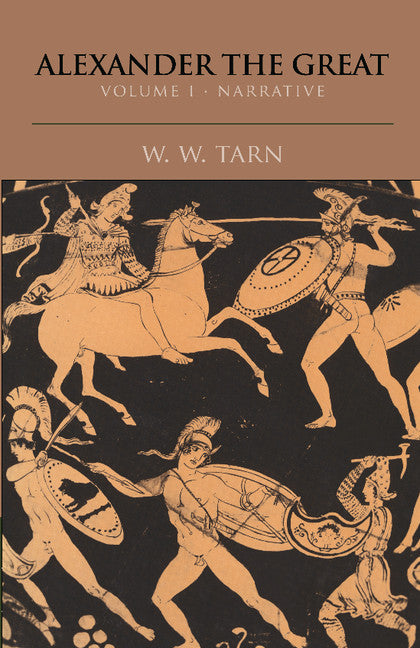 Alexander the Great: Volume 1, Narrative (Paperback) 9780521295635
