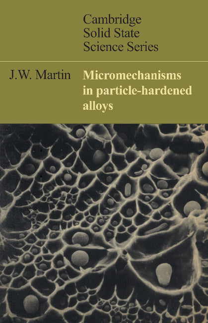 Micromechanisms in Particle-Hardened Alloys (Paperback) 9780521295802