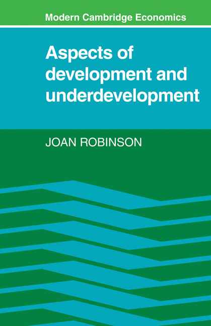 Aspects of Development and Underdevelopment (Paperback) 9780521295895