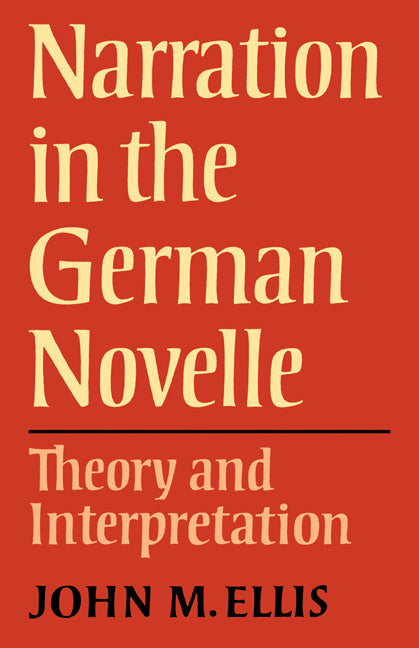 Narration in the German Novelle; Theory and Interpretation (Paperback) 9780521295925