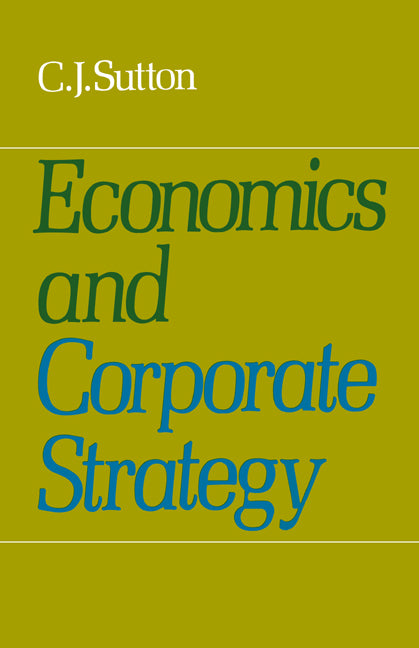 Economics and Corporate Strategy (Paperback) 9780521296106