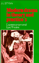Modern Drama in Theory and Practice: Volume 3, Expressionism and Epic Theatre (Hardback) 9780521227391