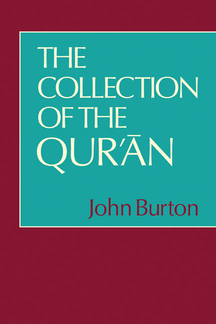 The Collection of the Qur'an (Paperback) 9780521296526