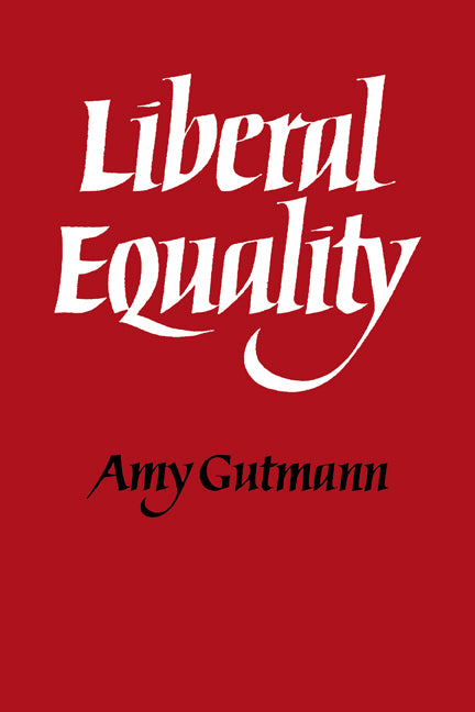 Liberal Equality (Paperback) 9780521296656