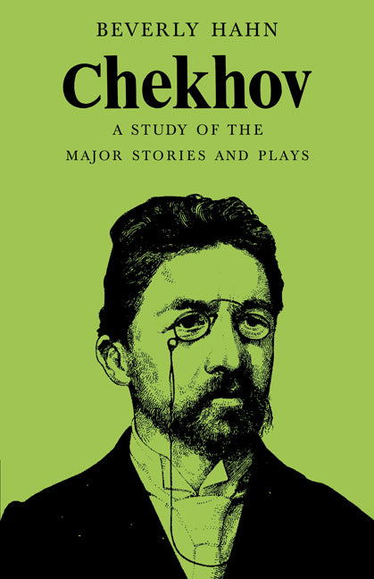 Chekhov; A Study of the Major Stories and Plays (Paperback) 9780521296700