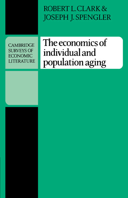 The Economics of Individual and Population Aging (Paperback) 9780521297028