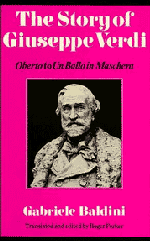 The Story of Giuseppe Verdi; Oberto to Un Ballo in Maschera (Paperback) 9780521297127