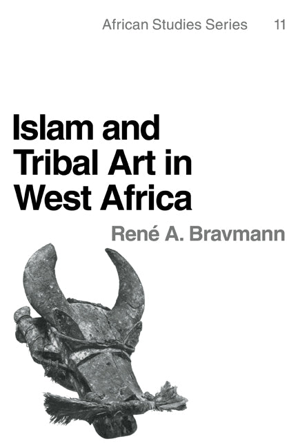 Islam and Tribal Art in West Africa (Paperback) 9780521297912