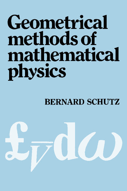 Geometrical Methods of Mathematical Physics (Paperback) 9780521298872