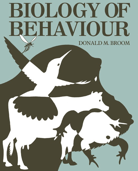 Biology of Behaviour; Mechanisms, functions and applications (Paperback) 9780521299060