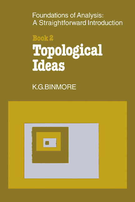The Foundations of Topological Analysis: A Straightforward Introduction; Book 2 Topological Ideas (Paperback) 9780521299305