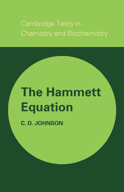 The Hammett Equation (Paperback) 9780521299701