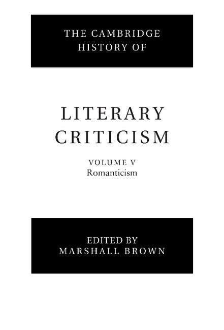 The Cambridge History of Literary Criticism: Volume 5, Romanticism (Hardback) 9780521300100