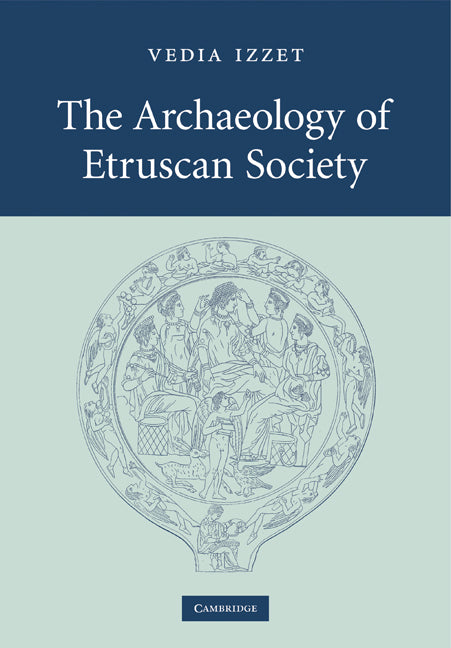 The Archaeology of Etruscan Society (Paperback) 9780521300605