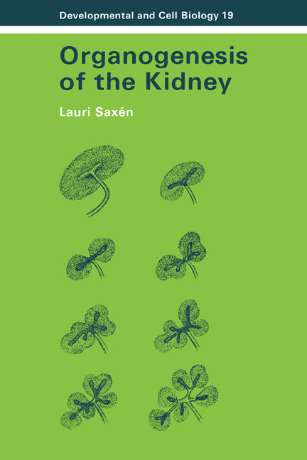 Organogenesis of the Kidney (Hardback) 9780521301527