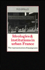 Ideologies and Institutions in Urban France; The Representation of Immigrants (Hardback) 9780521301794