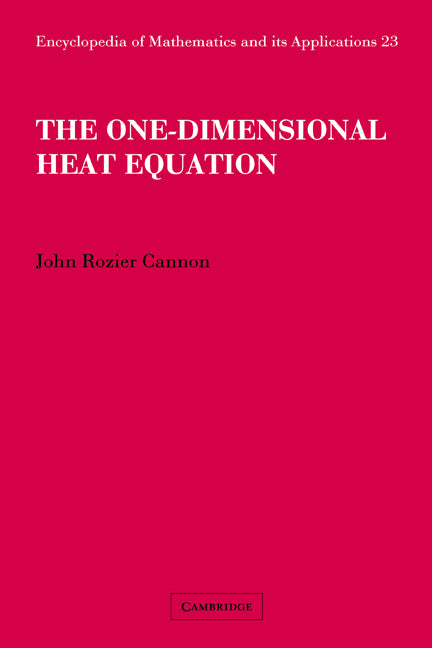 The One-Dimensional Heat Equation (Hardback) 9780521302432