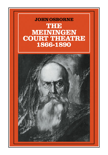 The Meiningen Court Theatre 1866–1890 (Hardback) 9780521303941