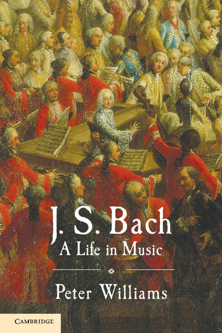 J. S. Bach; A Life in Music (Paperback) 9780521306836