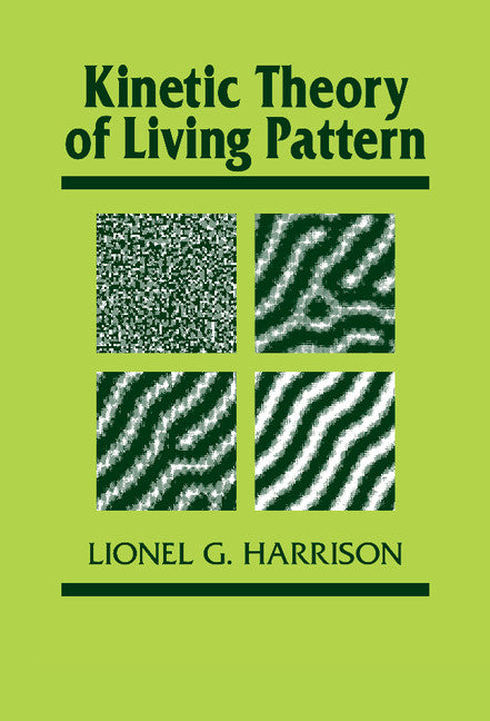 Kinetic Theory of Living Pattern (Hardback) 9780521306911