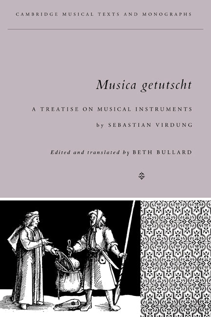 Musica Getutscht; A Treatise on Musical Instruments (1511) by Sebastian Virdung (Hardback) 9780521308304