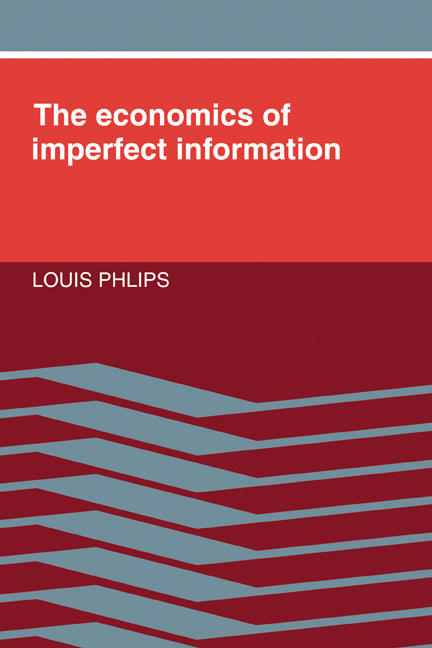 The Economics of Imperfect Information (Hardback) 9780521309202