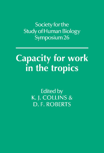 Capacity for Work in the Tropics (Hardback) 9780521309356