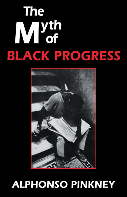 The Myth of Black Progress (Paperback) 9780521310475