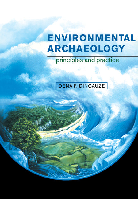 Environmental Archaeology; Principles and Practice (Paperback) 9780521310772